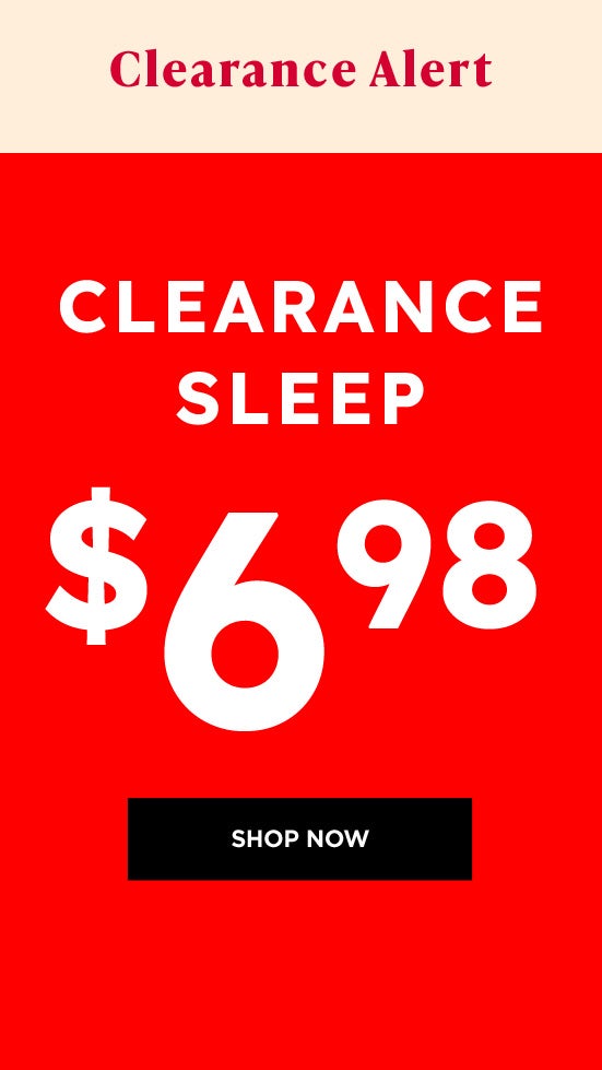 Clearance sleep SHOP NOW