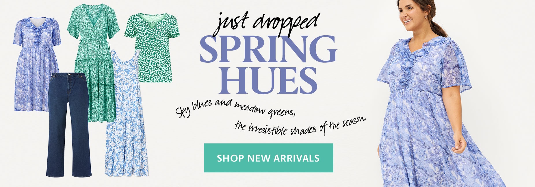 New Arrivals - Just Dropped Spring Hues