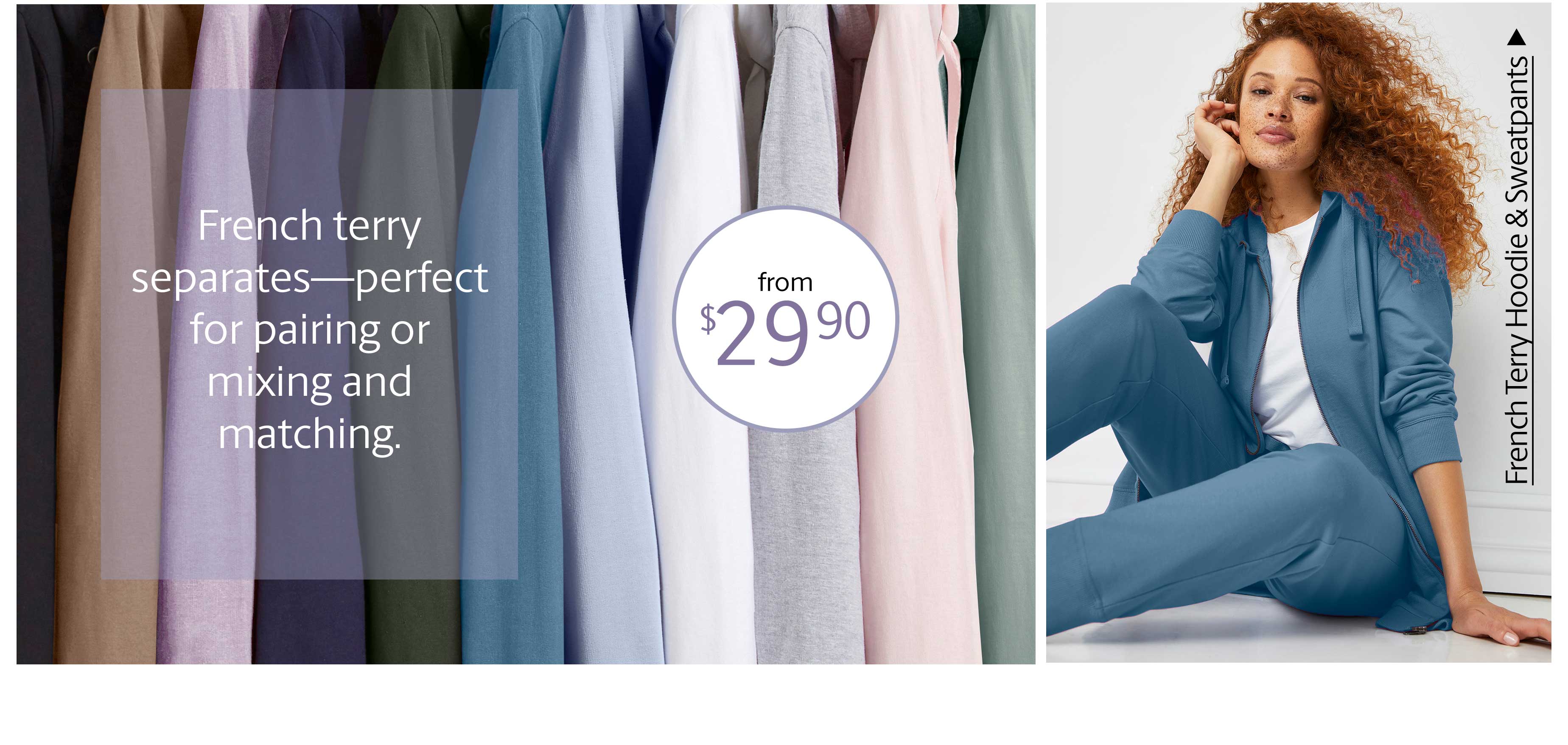 french terry hoodies and sweatpants from $29.90