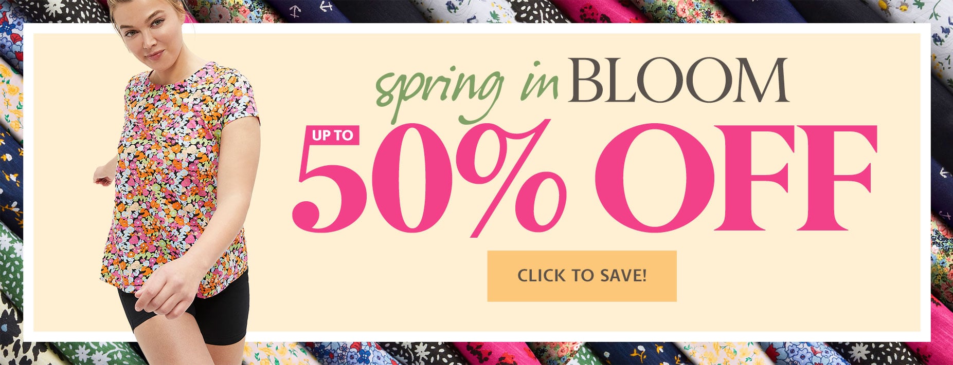 Up to 50% Off - Spring in Bloom