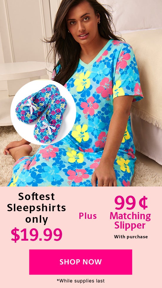 Sleepshirts AT $19.99 + $0.99 Slipper
