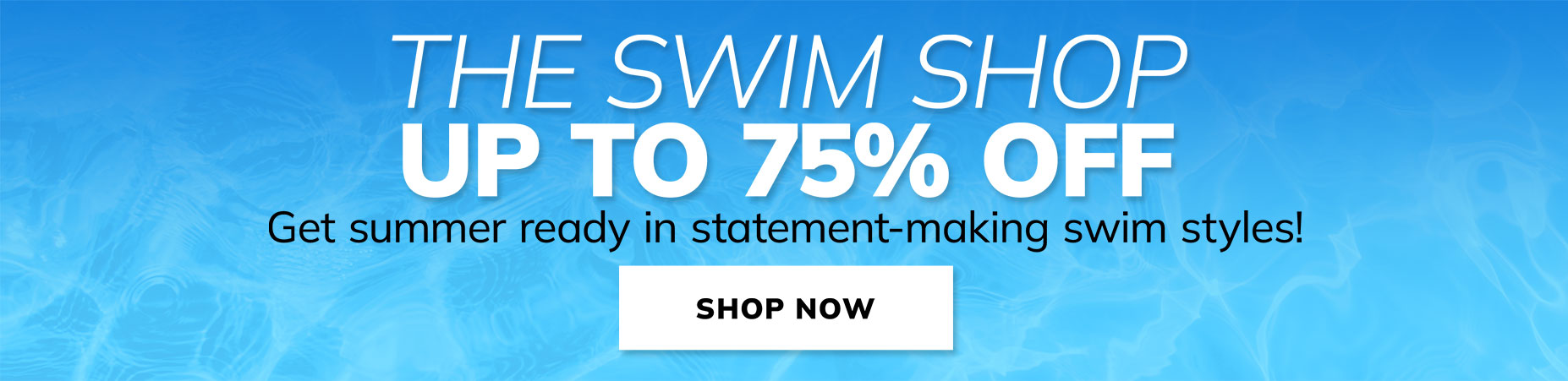 THE SWIM SHOP - UP TO 75% OFF