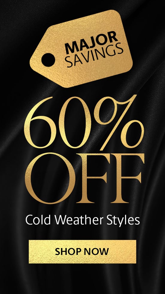 60% off cold weather - shop now