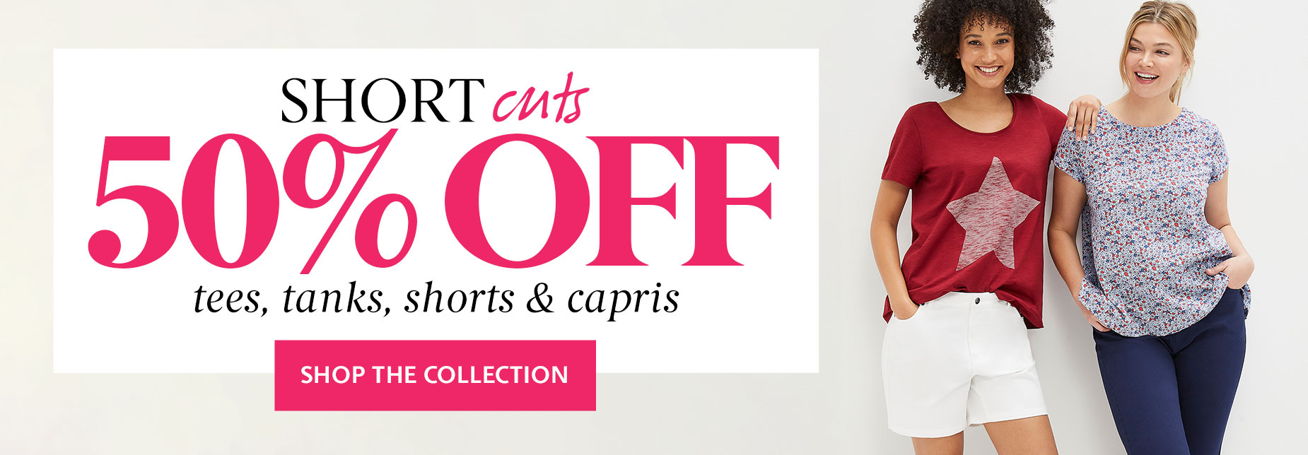 Short cuts - 50%Off Tees, tanks, shorts & capris 